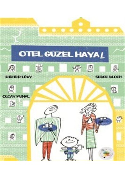 Otel Güzel Hayal / Didier Levy