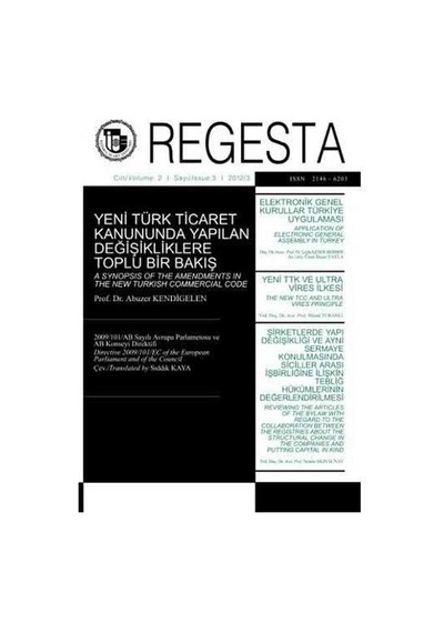 Regesta Ticaret Hukuku Dergisi - Yeni Türk Ticaret Kanununda Yapılan Değişikliklere Toplu Bir Bakış