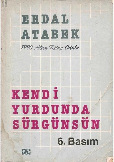Kendi Yurdunda Sürgünsün - Erdal Atabek
