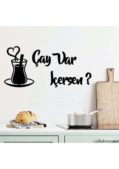 Çay Var İçersen? Dekoratif Duvar Yazıları Çay Var Yazı Have A Tea