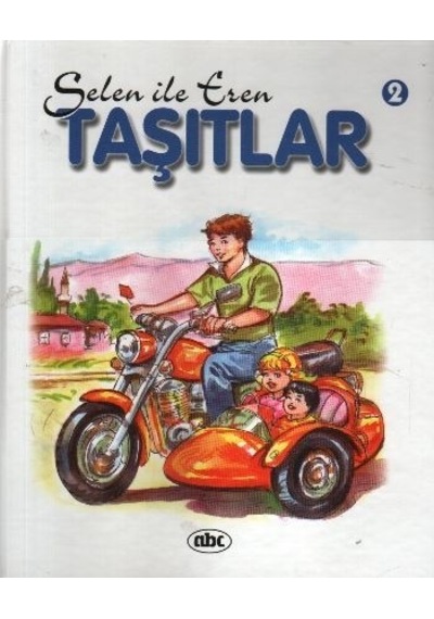 Selin ile Eren Dizisi-Taşıtlar 2- Abc Yayınevi