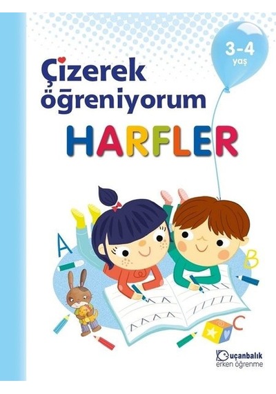 Çizerek Öğreniyorum-Harfler 3-4 Yaş- Uçanbalık Yayıncılık