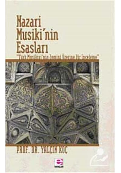 Nazari Musiki'Nin Esasları / Prof. Dr. Yalçın Koç