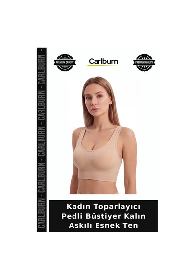 Carlburn Premium Kadın Toparlayıcı Pedli Büstiyer Kalın Askılı Esnek Ten Parça Telsiz Destekli