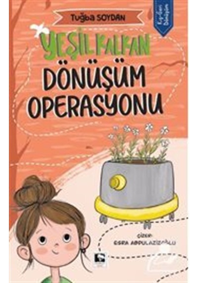 Yeşil Kalkan / Dönüşüm Operasyonu / Tuğba Soydan
