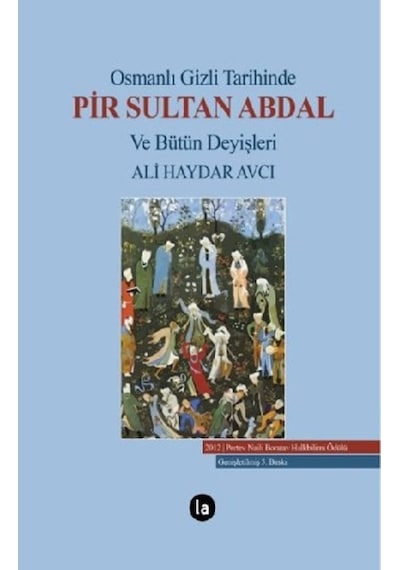 Osmanlı Gizli Tarihinde Pir Sultan Abdal Ve Bütün Deyişleri n11.1364