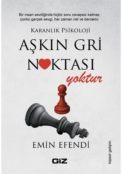 Aşkın Gri Noktası Yoktur / Emin Efendi