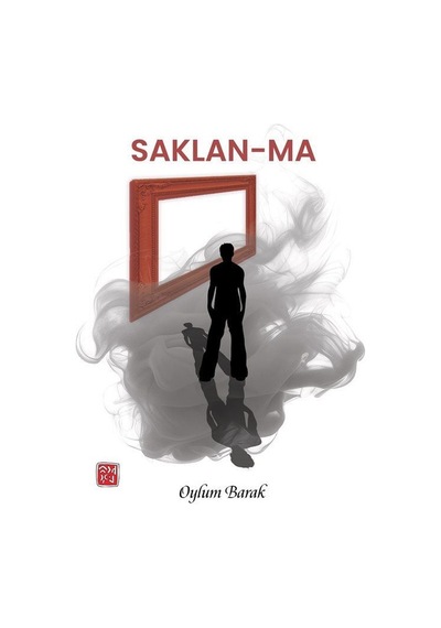 Saklan-ma / Oylum Barak