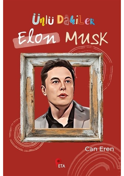 Ünlü Dahiler / Elon Musk / Can Eren
