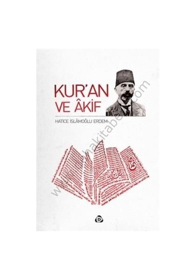 Kuran ve Akif - Hatice İslamoğlu Erdem - Düşün Yayınları