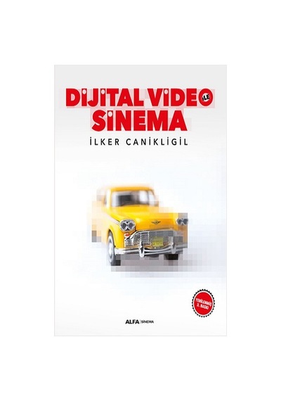 Dijital Video ile Sinema - İlker Canikligil - Alfa Yayıncılık