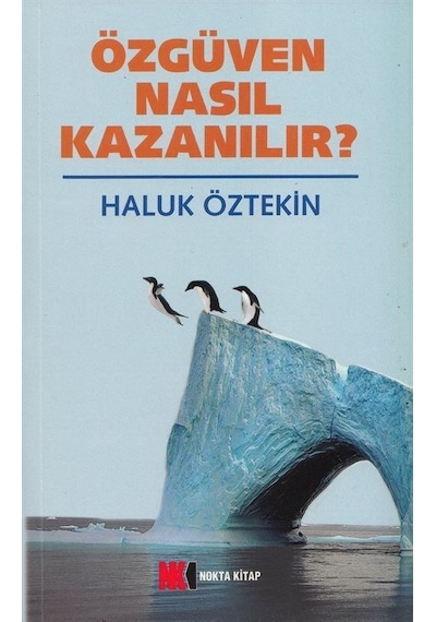 Özgüven Nasıl Kazanılır? - Haluk Öztekin - NoktaKitap