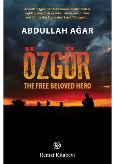 Özgür:The Free Beloved Hero  - Abdullah Ağar  - Remzi Kitabevi