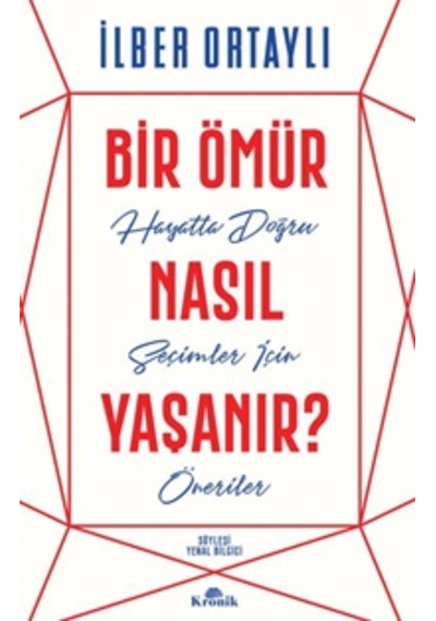Bir Ömür Nasıl Yaşanır | Kronik N11.5462