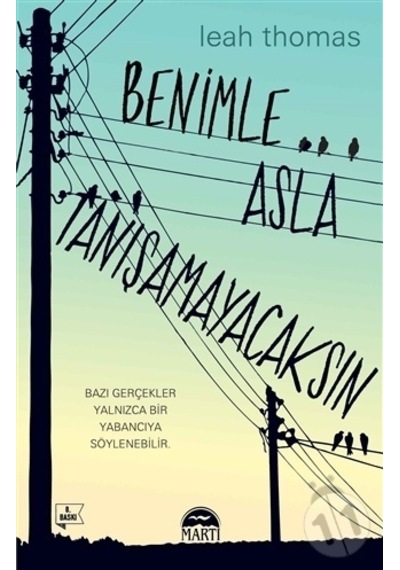 Benimle Asla Tanışamayacaksın -  Leah Thomas -  Martı Yayınları