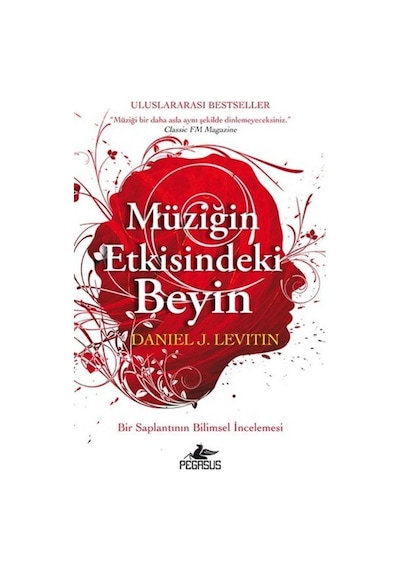 Müziğin Etkisindeki Beyin - Daniel J. Levitin - Pegasus