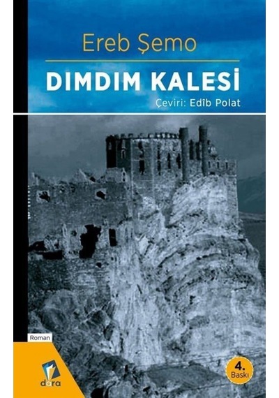 Dımdım Kalesi - Ereb Şemo - Dara