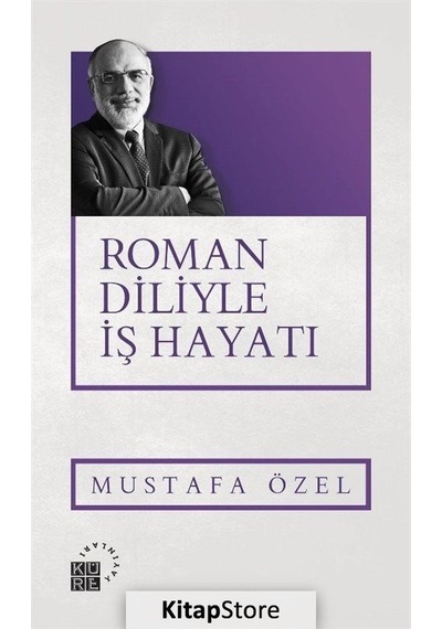 Kitapstore Roman Diliyle Iş Hayatı / Mustafa Özel