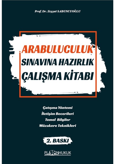 Arabuluculuk Sınavına Hazırlık Çalışma Kitabı 2.BASKI
