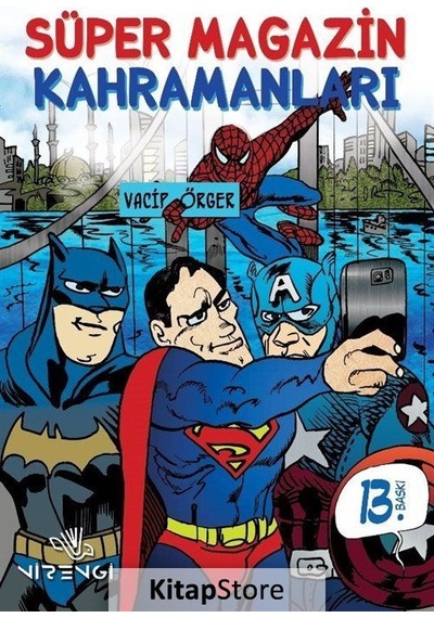 Süper Magazin Kahramanları - Vacip Örger - Nirengi Yayınları