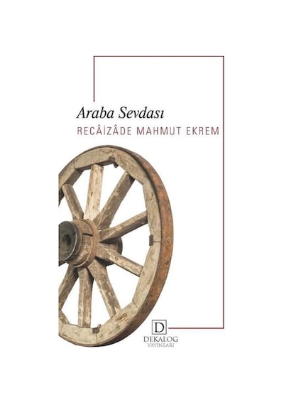 Araba Sevdası - Recaizade Mahmut Ekrem - Dekalog Yayınları