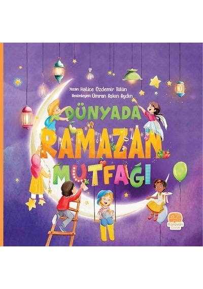 Dünyada Ramazan Mutfağı / Hatice Özdemir Tülün