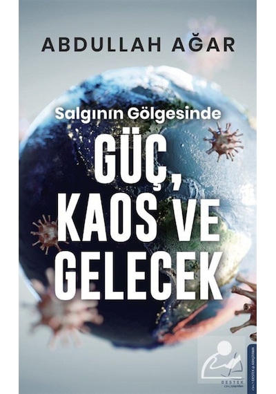 Salgının Gölgesinde Güç, Kaos Ve Gelecek / Abdullah Ağar 9786053118657