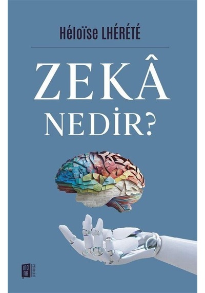 Zeka Nedir / Héloïse Lhérété