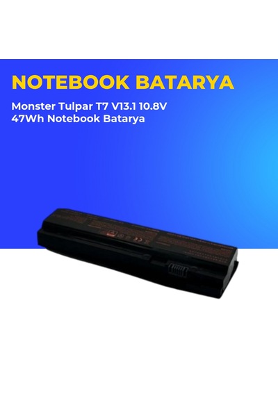 Monster Tulpar T7 V13.1 10.8v 47wh Notebook Batarya