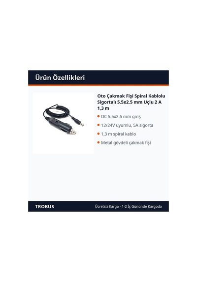 Trobus Oto Çakmak Fişi Spiral Kablolu Sigortalı 5.5x2.5 Mm Uçlu 2 A 1,3 M