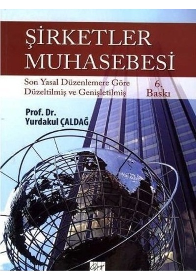 Şirketler Muhasebesi - Yurdakul Çaldağ - Gazi Kitabevi