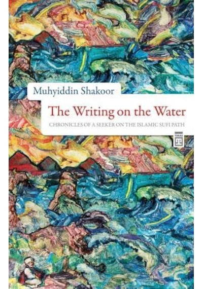 The Writing on the Water - Muhyiddin Shakoor - Timaş Yayınları