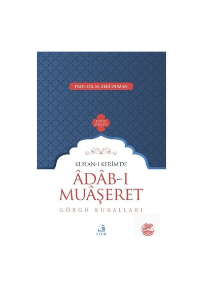 Kur'an-ı Kerim'de Adab-ı Muaşeret / Prof. Dr. M. Zeki Duman 9786059652407