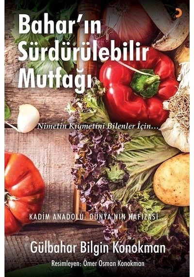 Bahar'ın Sürdürülebilir Mutfağı - Gülbahar Bilgin Konokman - Cinius