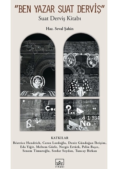 Ben Yazar Suat Derviş - Suat Derviş Kitabı - Seval Şahin - İthaki Yayınları