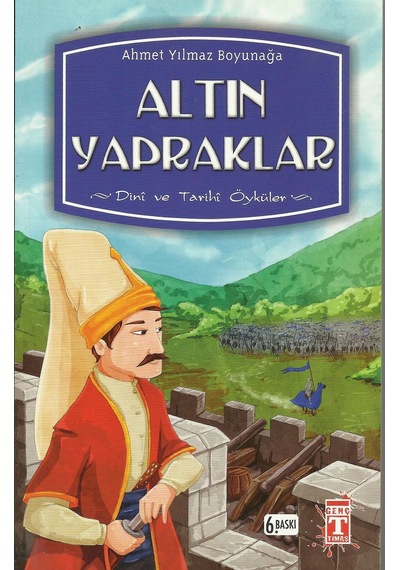 Timaş Altın Yapraklar-Ahmet Yılmaz Boyunağa