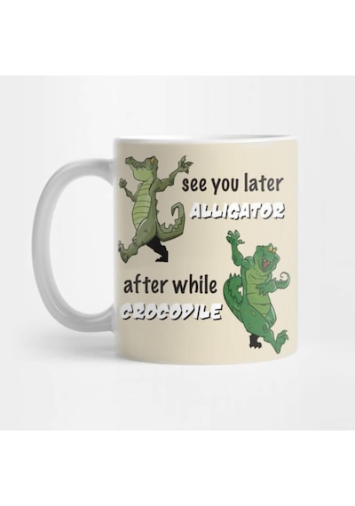 See You Later Alligator After While Crocodile Kupa Bardak Çok Renkli