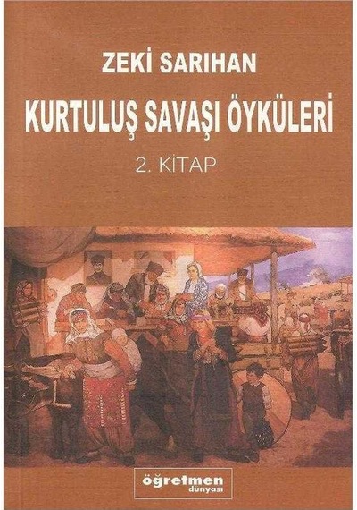 Kurtuluş Savaşı Öyküleri - 1 Ve 2.cilt Takım - Zeki Sarıhan 1.baskı