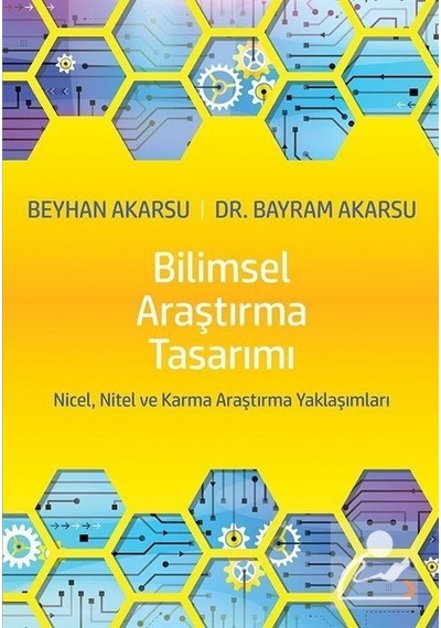 Bilimsel Araştırma Tasarımı / Prof. Dr. Bayram Akarsu