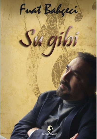 Su Gibi - Fuat Bahçeci - Pamiray Yayınları