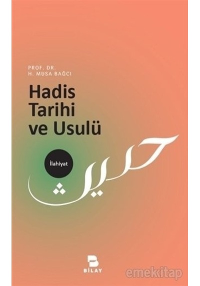 Hadis Tarihi Ve Usulü H. Musa Bağcı