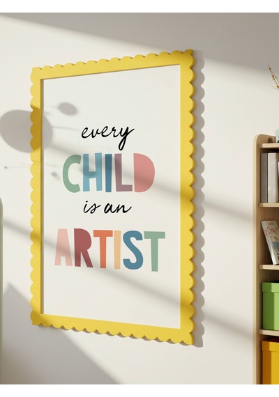 Every Child İs An Artist Dijital Baskı Poster V2 Çerçevesiz