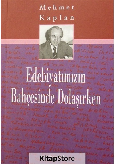 Edebiyatımızın Bahçesinde Dolaşırken - Mehmet Kaplan - Dergah Yayınları