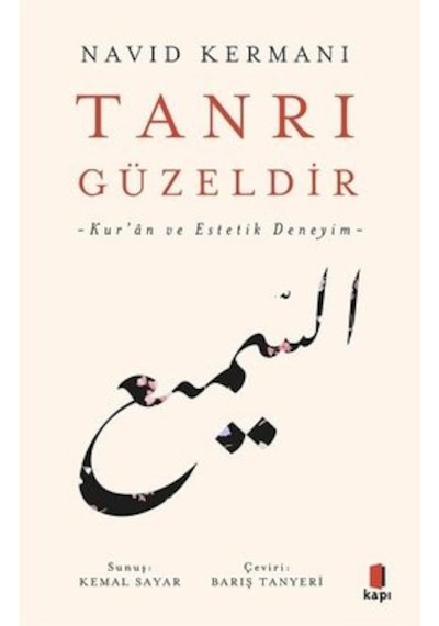 Tanrı Güzeldir - Kur'an ve Estetik Deneyim - Navid Kermani - Kapı Yayınları