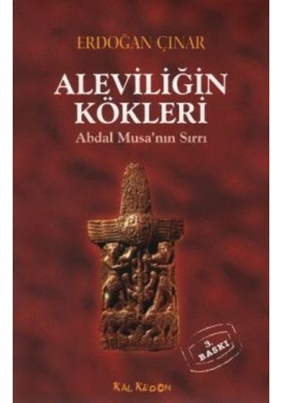 Aleviliğin Kökleri - Erdoğan Çınar - Kalkedon