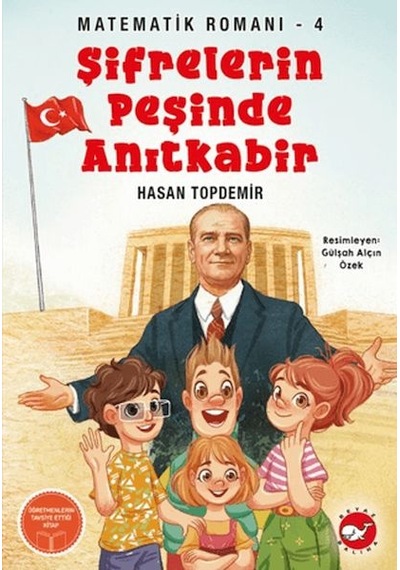 Şifrelerin Peşinde Anıtkabir - Matematik Romanı 4 - Aıaı-897866