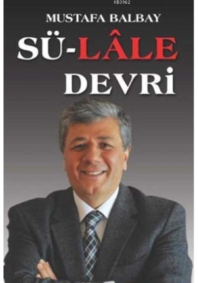 Sü-lale Devri - Mustafa Balbay İlk Baskı 2019