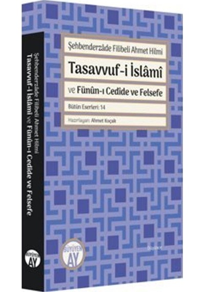 Tasavvuf-i İslami - Şehbenderzade Filibeli Ahmet H - Büyüyenay Yayınları