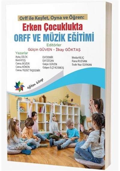 Erken Çocuklukta Orff Ve Müzik Eğitimi & Orff İle Keşfet, Oyna...