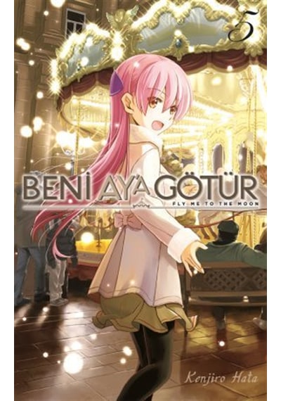 Beni Ay'a Götür Cilt 5 / Kenjiro Hata